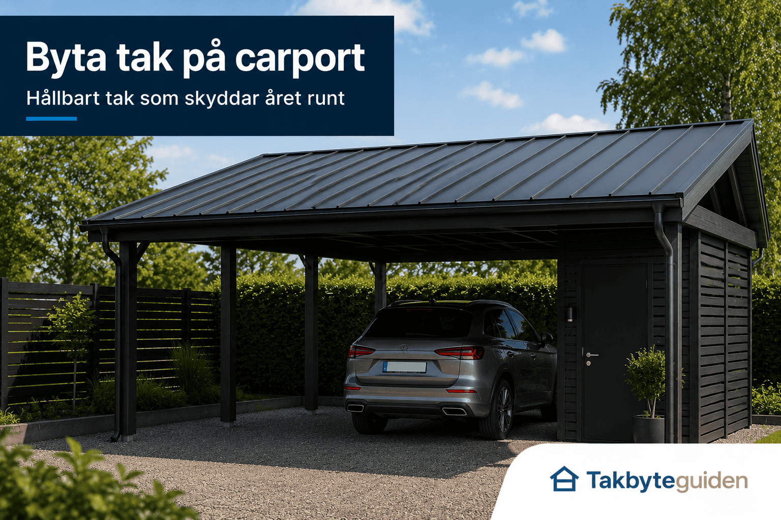 Byta tak på carport – DIY, pris och material