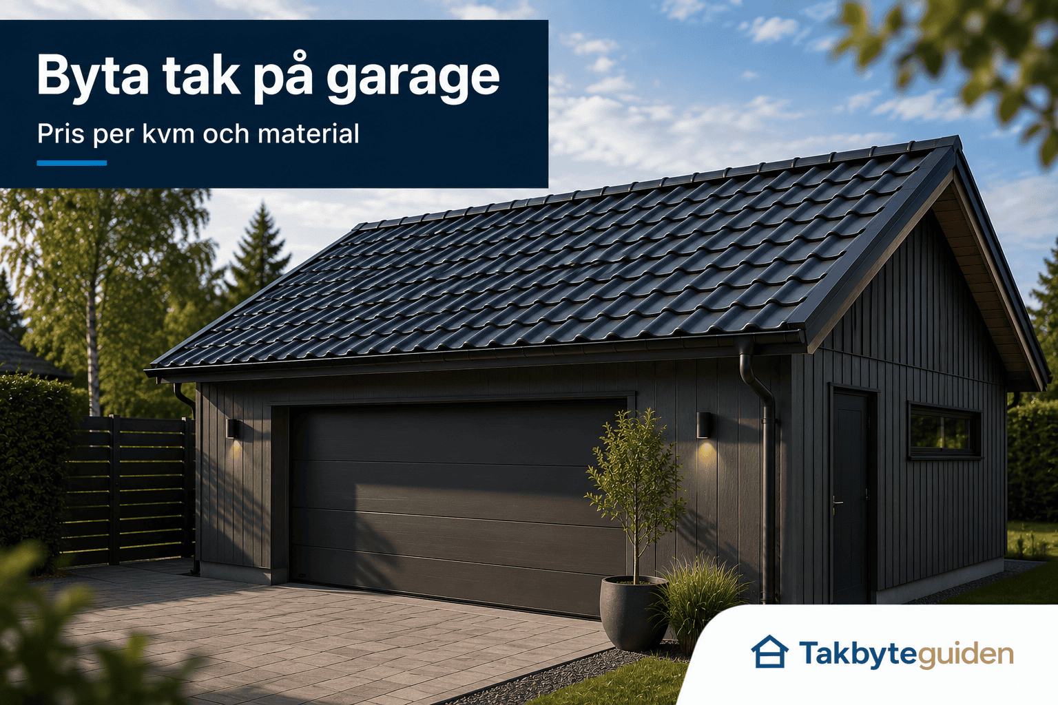 Byta tak på garage – Pris per kvm och material