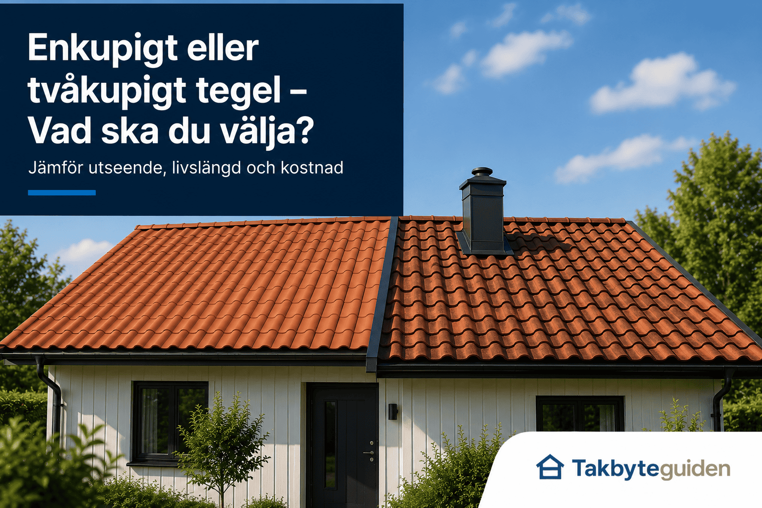 Enkupigt eller tvåkupigt tegel – Vad ska du välja?