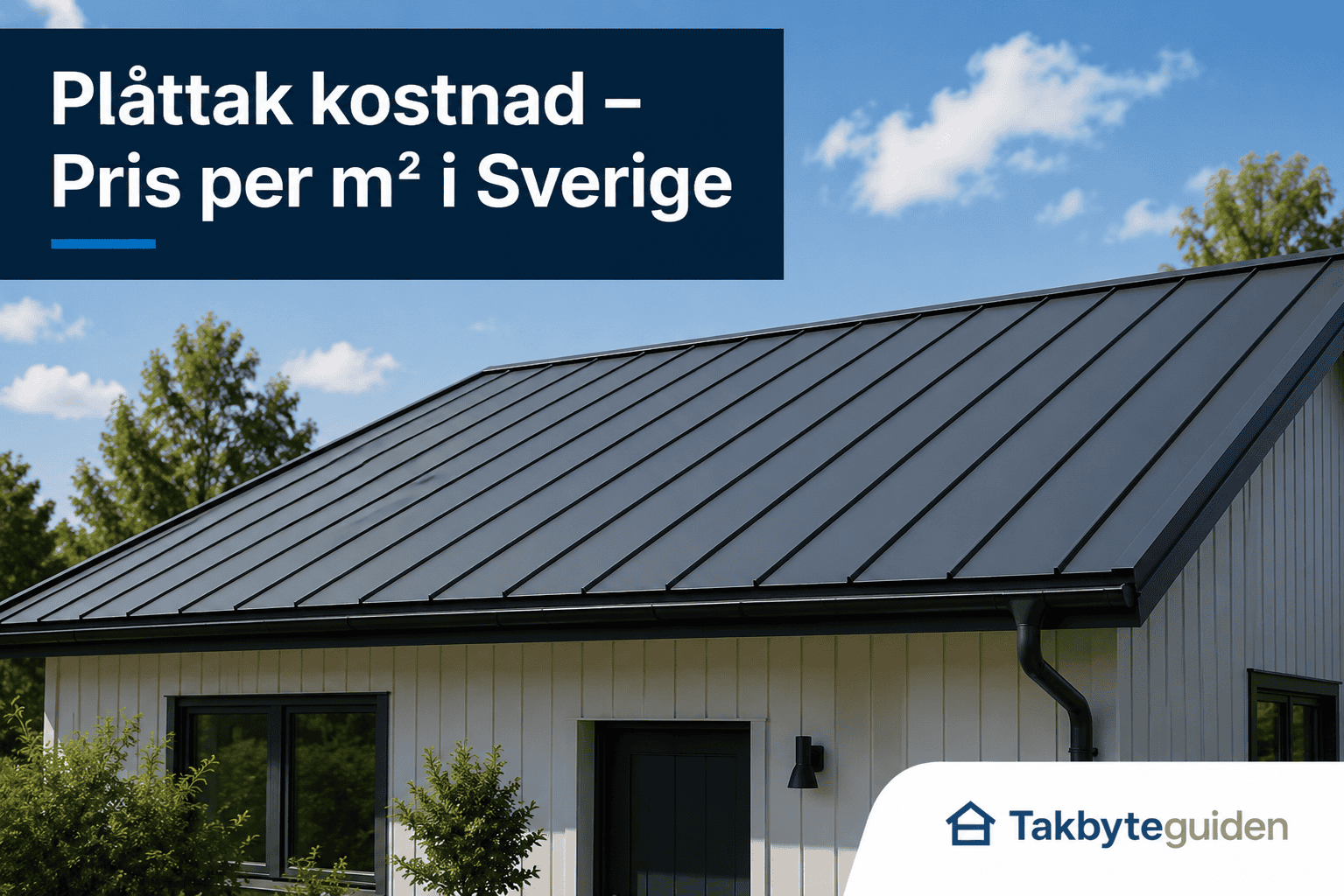 Plåttak kostnad – Pris per m² i Sverige